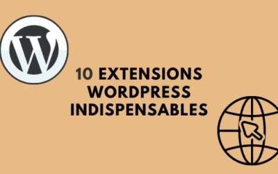 10 extensions WordPress indispensables